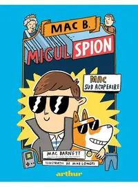 Mac sub acoperire (Vol. 1) - Hardcover - Mac Barnett