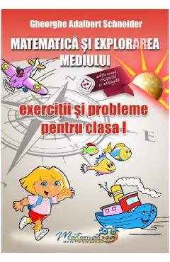 Matematica si explorarea mediului - Clasa 1 - Exercitii si probleme