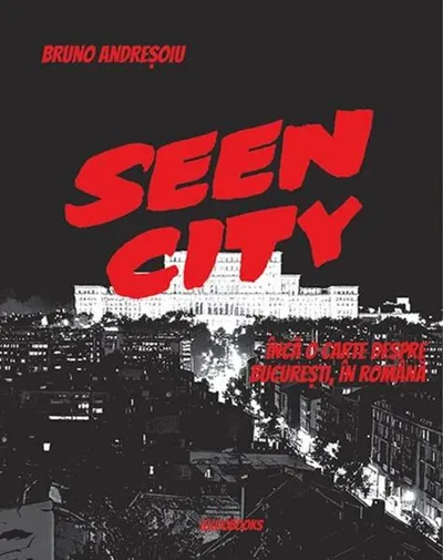 Seen City - Paperback brosat - Bruno Andreșoiu