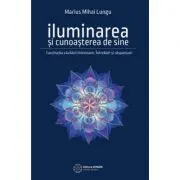 Iluminarea si cunoasterea de sine. Fascinatia cautarii interioare