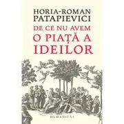 De ce nu avem o piata a ideilor