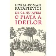 De ce nu avem o piata a ideilor