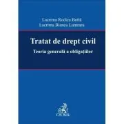 Tratat de drept civil. Teoria generala a obligatiilor