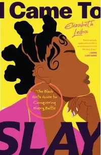 I Came to Slay: A Black Woman's Guide to Thriving and Conquering Life's Biggest Challenges (Peace of Mind Book for Black Women, You Ar
