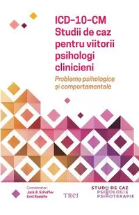 eBook ICD-10-CM. Studii de caz pentru viitorii psihologi clinicieni. Probleme psihologice si comportamentale