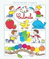 Culorile - Hardcover - Emilie Beaumont, Nathalie Belineau