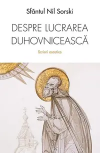 Despre lucrarea duhovnicească - Paperback brosat - Nil Sorski