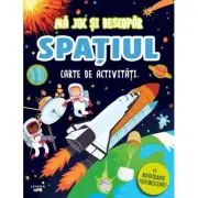 Ma joc si descopar. Spatiul. Carte de activitati cu autocolante fosforescente!