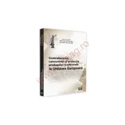 Conferinta nationala. Contrafacerea, concurenta si protectia produselor traditionale in Uniunea Europeana