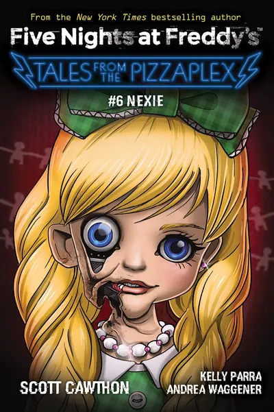 Five Nights at Freddy's. Tales from the Pizzaplex, Book 6: Nexie