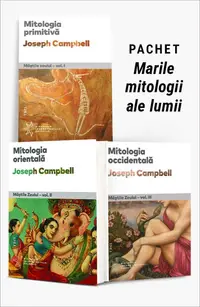 Pachet Marile mitologii ale lumii. Mitologia primitivă/Mitologia orientală/Mitologia occidentală