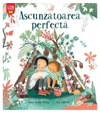 Ascunzătoarea perfectă - Paperback - Clare Helen Welsh, Åsa Gilland