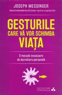 Gesturile care va vor schimba viata