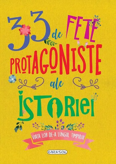 33 de fete protagoniste ale istoriei - Hardcover - ***