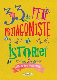 33 de fete protagoniste ale istoriei - Hardcover - ***