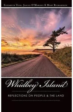 Whidbey Island: Reflections on People & the Land
