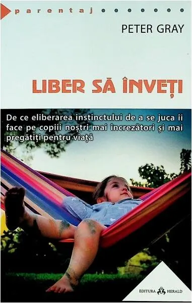 Liber să înveți - Paperback - Peter Gray