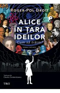 eBook Alice in Tara Ideilor. Cum sa traim?