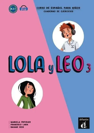 Lola y Leo 3. Cuaderno de ejercicios (A2.1) + audio MP3 - Paperback brosat - Daiane Reis, Francisco Lara, Marcela Fritzler