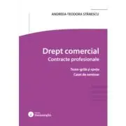 Drept comercial. Contracte profesionale. Teste-grila si spete. Caiet de seminar