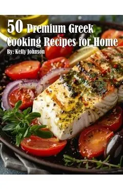 50 Premium Greek Cooking Recipes for Home