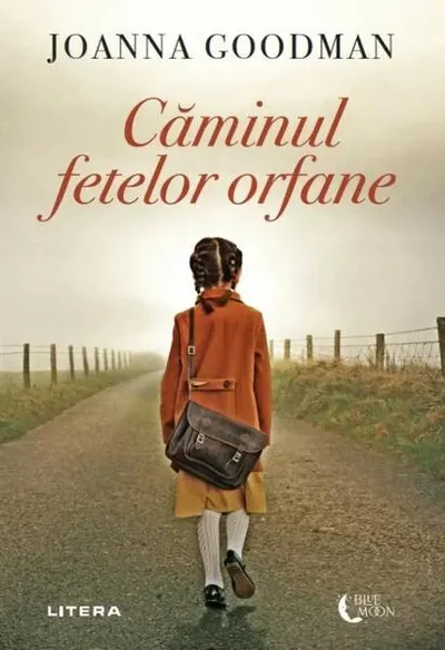 Căminul fetelor orfane (Vol. 1) - Paperback brosat - Joanna Goodman