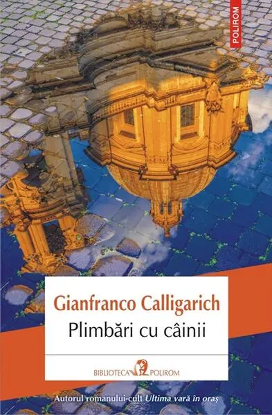 Plimbări cu câinii - Paperback brosat - Gianfranco Calligarich