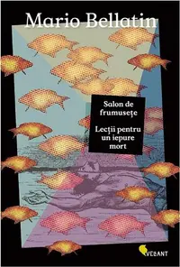 Salon de frumuseţe. Lecţii pentru un iepure mort - Paperback brosat - Mario Bellatin