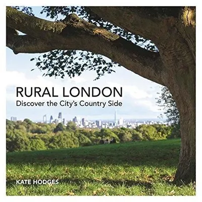 Rural London , Kate Hodges