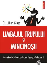 eBook Limbajul trupului si mincinosii. Cum sa detectezi minciunile care ti se spun in fiecare zi