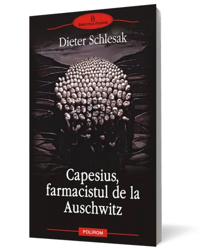 Capesius, farmacistul de la Auschwitz