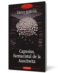 Capesius, farmacistul de la Auschwitz
