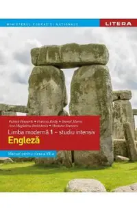 Limba engleza. Limba moderna 1: Studiu intensiv - Clasa 7 - Manual - Patrick Howarth, Patricia Reilly, Daniel Morris, Ana-Magdalena Iordanescu, Mariana Stoenescu