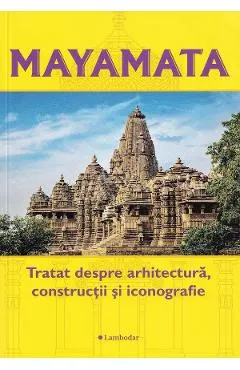 Mayamata. Tratat despre arhitectura, Constructii si iconografie