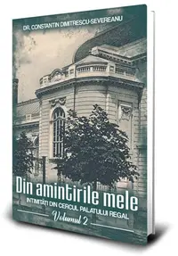 Din amintirile mele (Vol. 2) - Paperback brosat - George Severeanu