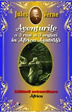 Aventurile a 3 rusi si 3 englezi in Africa Australa