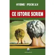 Ce istorie scriem