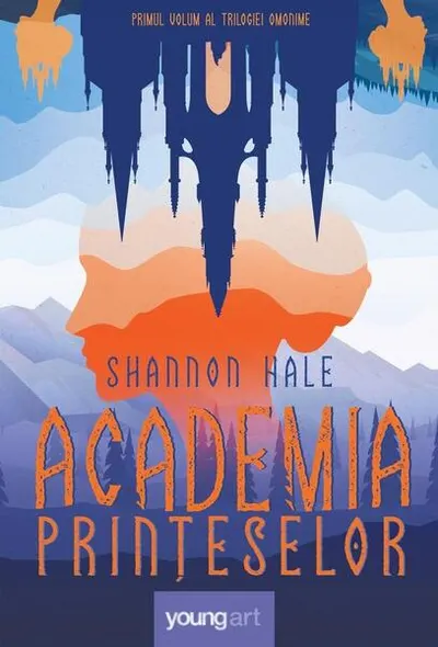 Academia prințeselor (Vol. 1) - Hardcover - Shannon Hale