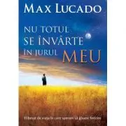 Nu totul se invarte in jurul meu