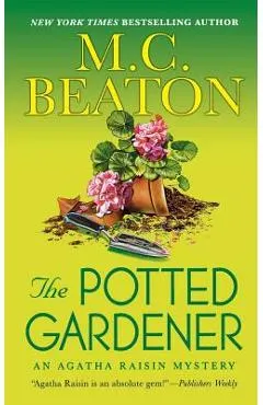 The Potted Gardener: An Agatha Raisin Mystery