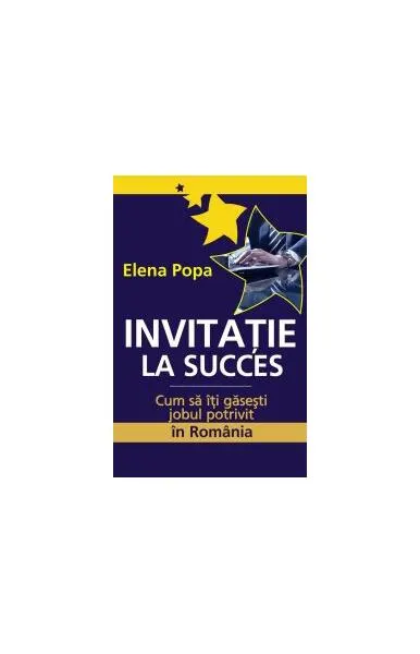 Invitaţie la succes - Paperback brosat - Elena Popa