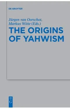 The Origins of Yahwism