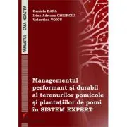 Managementul performant si durabil al terenurilor pomicole si plantatiilor de pomi in sistem expert