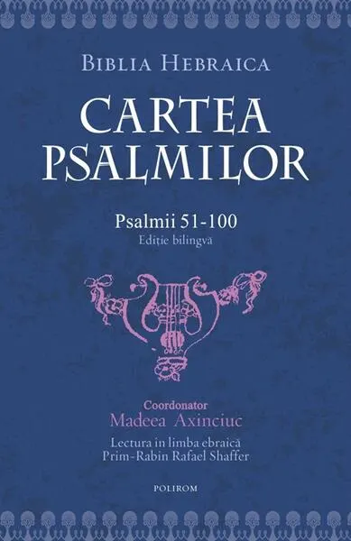 Cartea Psalmilor. Psalmii 51-100 - Hardcover - ***
