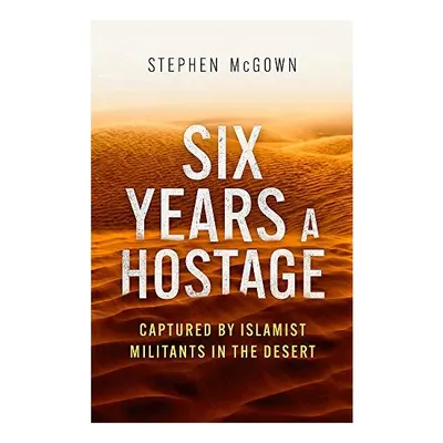 Six Years a Hostage, Stephen McGown
