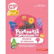 PORTOCALA SI PRIETENII LUI. Muzica si miscare. Activitati si jocuri distractive pentru clasa pregatitoare