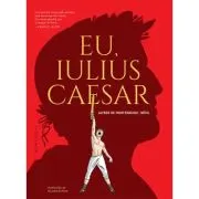 Eu, Iulius Caesar - Roman grafic