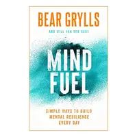 Mind Fuel, Bear Grylls