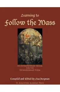 Learning to Follow the Mass: An Extraordinary Missal for the Extraordinary Form