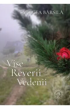 Vise, Reverii, Vedenii